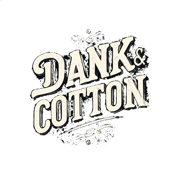 Dank & Cotton